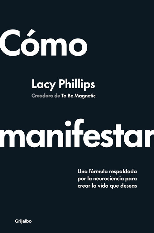 Imagen de CÓMO MANIFESTAR / LACY PHILLIPS