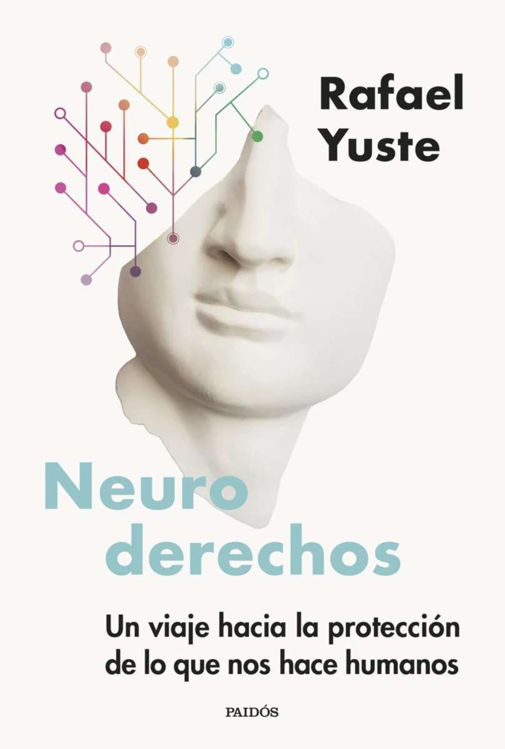 Imagen de NEURO DERECHOS / RAFAEL YUSTE
