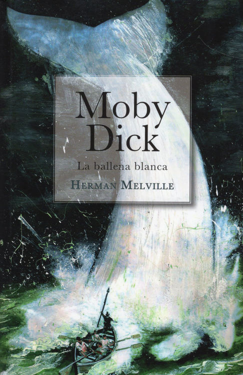 Imagen de MOBY DICK: LA BALLENA BLANCA / HERMAN MELVILLE