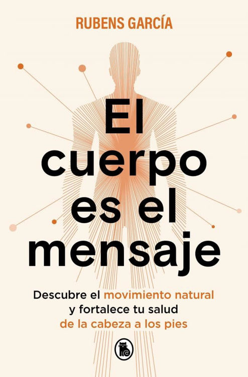 Imagen de EL CUERPO ES EL MENSAJE / RUBENS GARCÍA