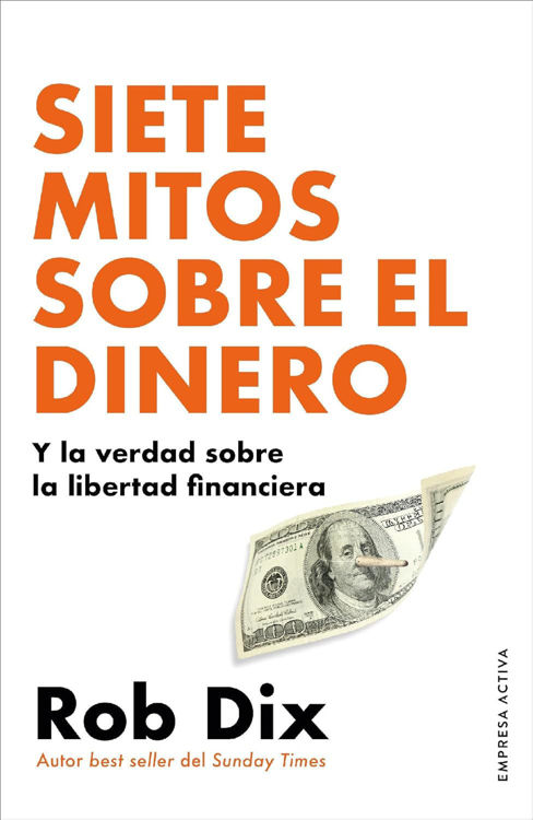 Imagen de SIETE MITOS SOBRE EL DINERO / ROB DIX