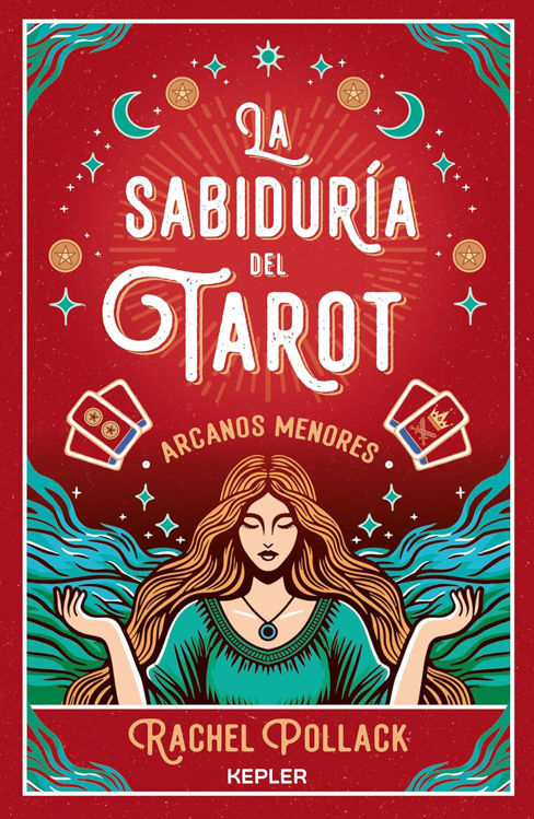 Imagen de LA SABIDURÍA DEL TAROT: ARCANOS MENORES / RACHEL POLLACK