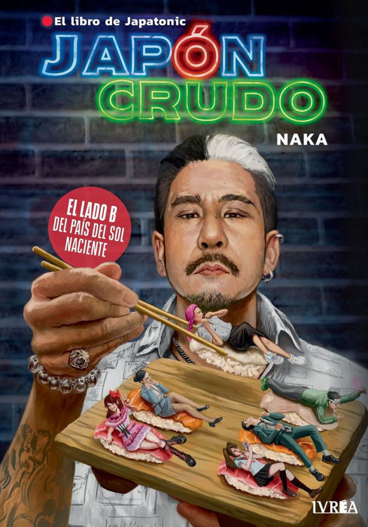 Imagen de JAPÓN CRUDO: EL LADO B DEL PAÍS DEL SOL NACIENTE / JAPATONIC