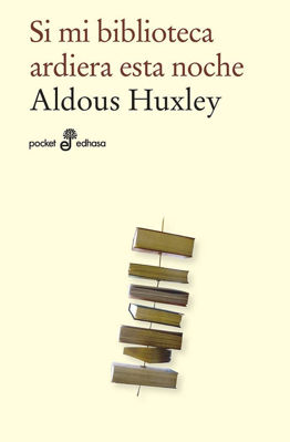 Imagen de SI MI BIBLIOTECA ARDIERA ESTA NOCHE / ALDOUS HUXLEY