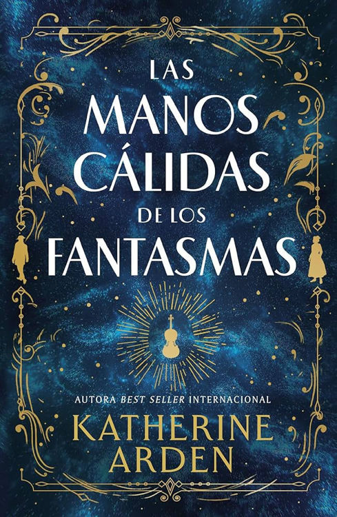 Imagen de LAS MANOS CÁLIDAS DE LOS FANTASMAS / KATHERINE ARDEN