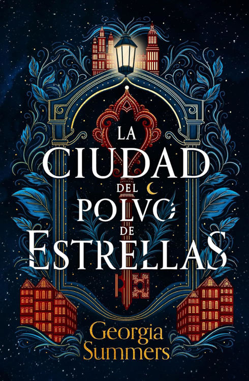 Imagen de LA CIUDAD DEL POLVO DE ESTRELLAS / GEORGIA SUMMERS