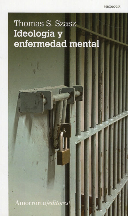 Imagen de IDEOLOGÍA Y ENFERMEDAD MENTAL / THOMAS S. SZASZ