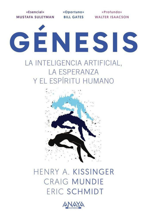 Imagen de GÉNESIS: LA INTELIGENCIA ARTIFICIAL, LA ESPERANZA Y EL ESPÍRITU HUMANO / HENRY KISSINGER