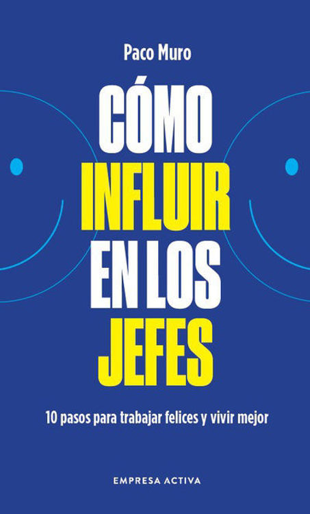Imagen de CÓMO INFLUIR EN LOS JEFES / PACO MURO
