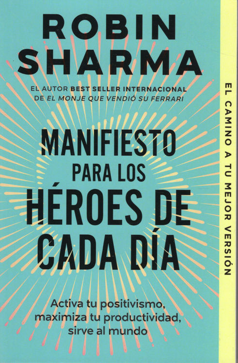 Imagen de MANIFIESTO PARA LOS HÉROES DE CADA DÍA / ROBIN SHARMA