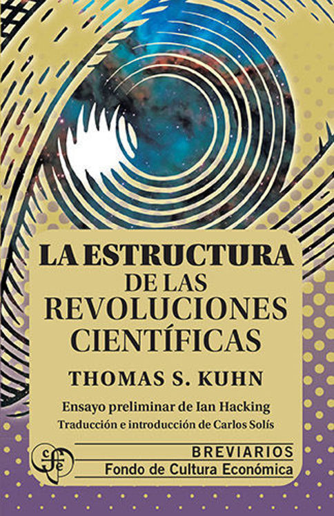 Imagen de La Estructura De Las Revoluciones Científicas / Kuhn