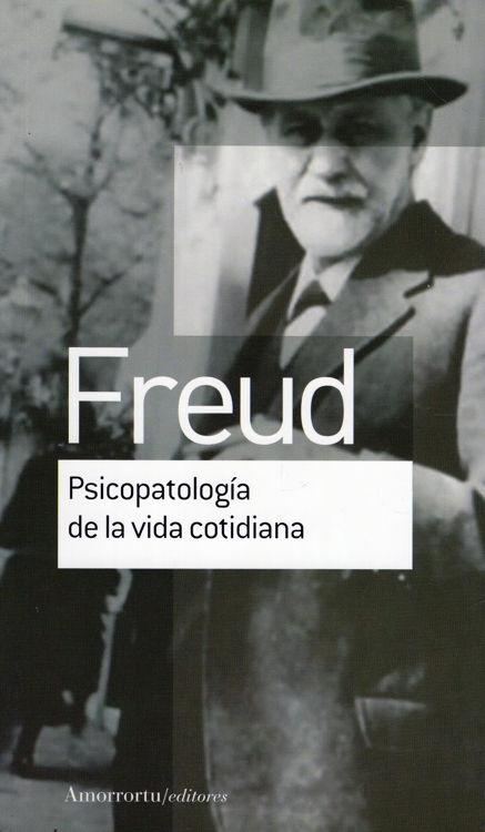 Imagen de PSICOPATOLOGÍA DE LA VIDA COTIDIANA / SIGMUND FREUD