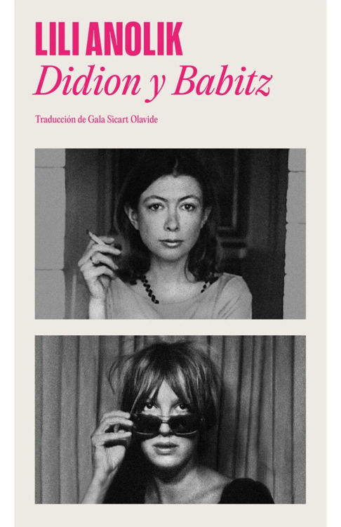 Imagen de DIDION Y BABITZ / LILI ANOLIK
