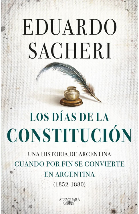 Imagen de LOS DÍAS DE LA CONSTITUCIÓN / EDUARDO SACHERI