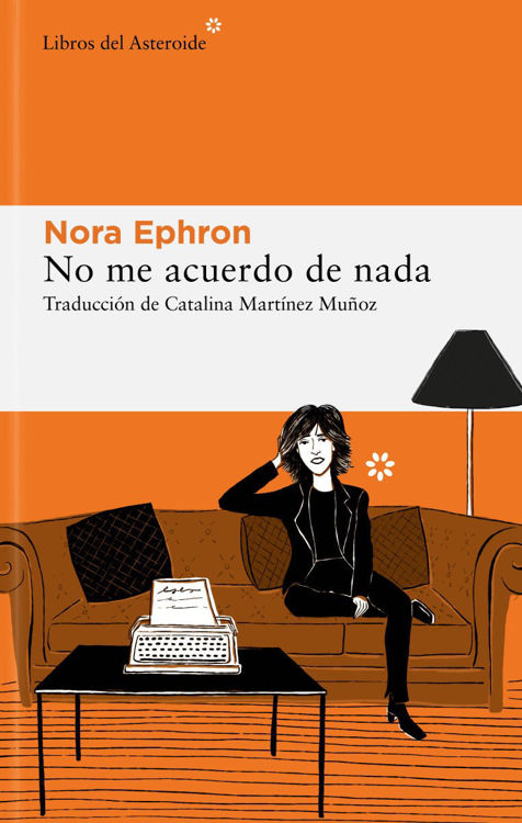Imagen de NO ME ACUERDO DE NADA / NORA EPHRON