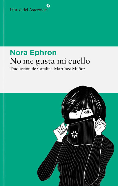 Imagen de NO ME GUSTA MI CUELLO / NORA EPHRON