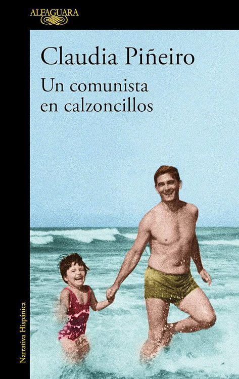 Imagen de UN COMUNISTA EN CALZONCILLOS / CLAUDIA PIÑEIRO