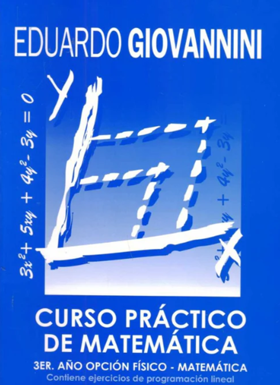 Imagen de CURSO PRÁCTICO DE MATEMÁTICA 3ER AÑO OPCIÓN FÍSICO - MATEMÁTICA / EDUARDO GIOVANNINI