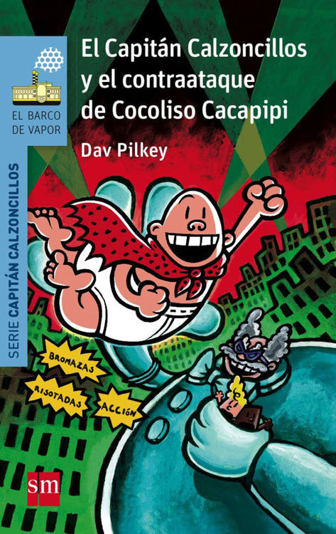 Imagen de EL CAPITÁN CALZONCILLOS Y EL CONTRAATAQUE DE COCOLISO CACAPIPI / DAV PILKEY