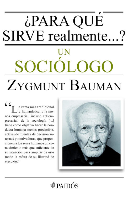 Imagen de ¿PARA QUÉ SIRVE REALMENTE UN SOCIÓLOGO? / ZYGMUNT BAUMAN
