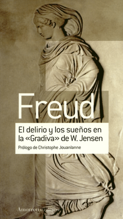 Imagen de EL DELIRIO Y LOS SUEÑOS EN LA GRADIVA DE W. JENSEN / FREUD
