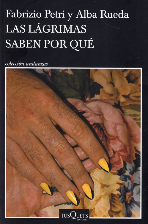 Imagen de LAS LÁGRIMAS SABEN POR QUÉ / FABRIZIO PETRI, ALBA RUEDA