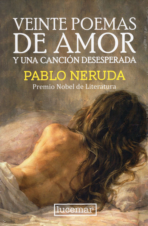 Imagen de Veinte Poemas De Amor Y Una Canción Desesperada / Pablo Neruda