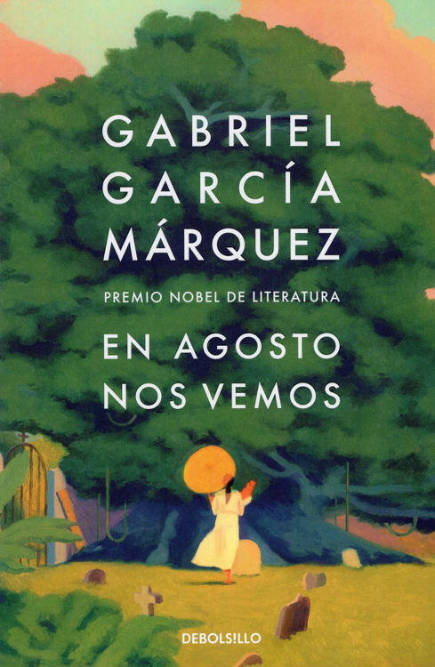 Imagen de EN AGOSTO NOS VEMOS / GABRIEL GARCÍA MÁRQUEZ