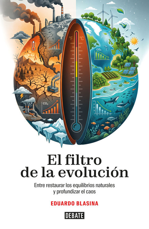 Imagen de EL FILTRO DE LA EVOLUCIÓN / EDUARDO BLASINA