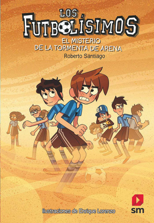 Imagen de LOS FUTBOLÍSIMOS 14: EL MISTERIO DE LA TORMENTA DE ARENA / ROBERTO SANTIAGO