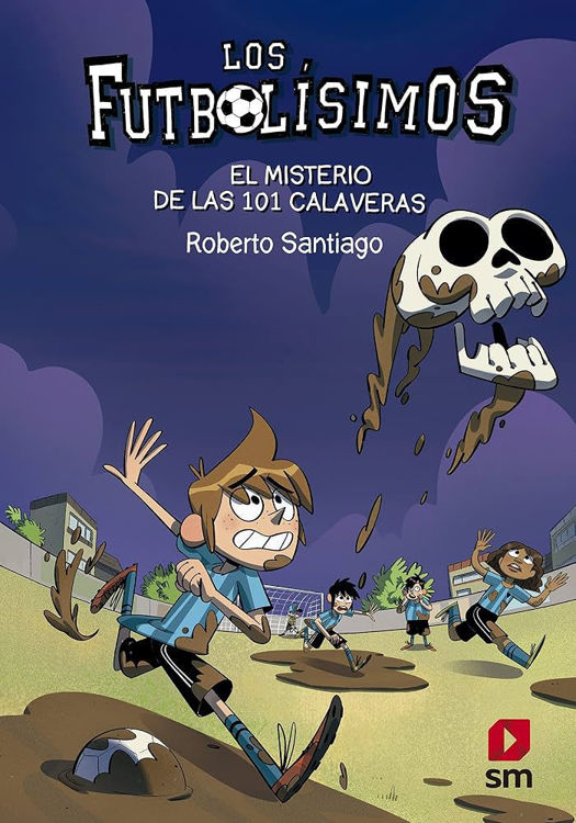 Imagen de LOS FUTBOLÍSIMOS 15: EL MISTERIO DE LAS 101 CALAVERAS / ROBERTO SANTIAGO