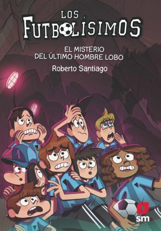 Imagen de LOS FUTBOLÍSIMOS 16: EL MISTERIO DEL ÚLTIMO HOMBRE LOBO / ROBERTO SANTIAGO
