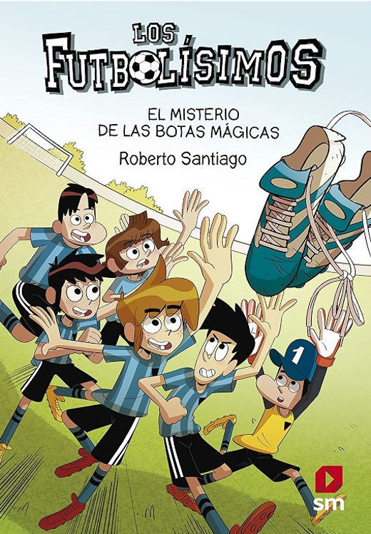 Imagen de LOS FUTBOLÍSIMOS 17: EL MISTERIO DE LAS BOTAS MÁGICAS / ROBERTO SANTIAGO