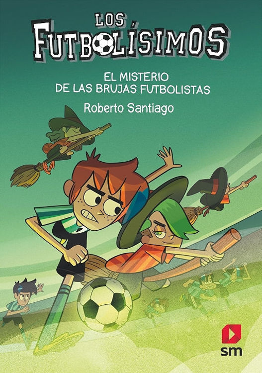 Imagen de LOS FUTBOLÍSIMOS 19: EL MISTERIO DE LAS BRUJAS FUTBOLISTAS / ROBERTO SANTIAGO