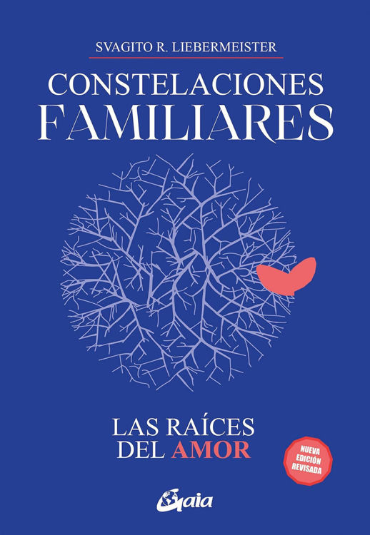 Imagen de CONSTELACIONES FAMILIARES: LAS RAÍCES DEL AMOR / SVAGITO R. LIEBERMEISTER