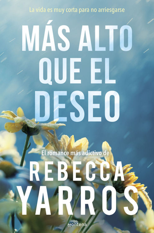Imagen de MÁS ALTO QUE EL DESEO (VUELO Y GLORIA 2) / REBECCA YARROS