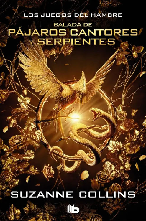 Imagen de BALADA DE PAJAROS CANTORES Y SERPIENTES / SUZANNE COLLINS