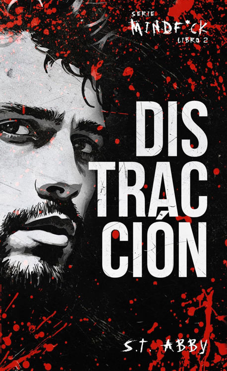 Imagen de DISTRACCIÓN (SERIE MINDFUCK LIBRO 2) / ST. ABBY