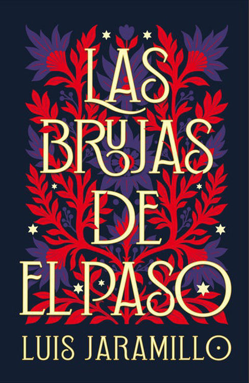Imagen de LAS BRUJAS DE EL PASO / LUIS JARAMILLO