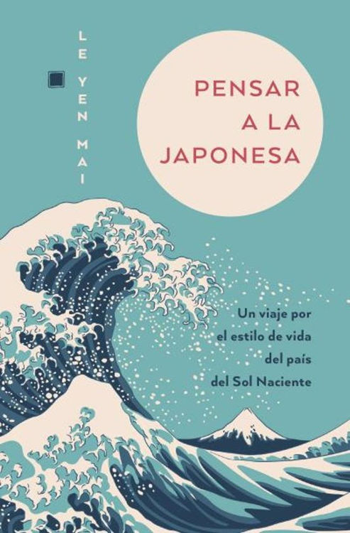 Imagen de PENSAR A LA JAPONESA / LE YEN MAI