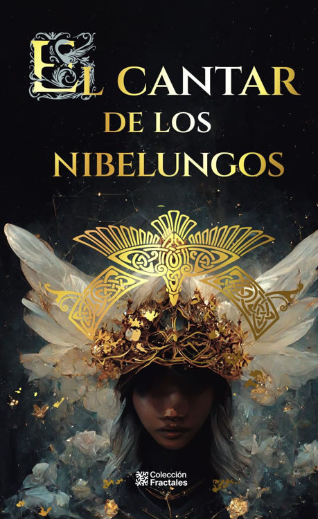 Imagen de EL CANTAR DE LOS NIBELUNGOS (TAPA DURA) / COLECCIÓN FRACTALES