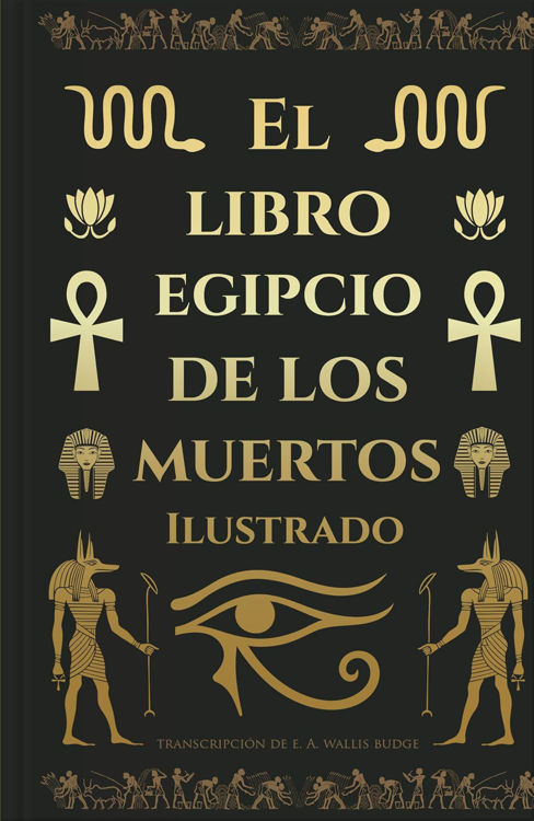 Imagen de EL LIBRO EGIPCIO DE LOS MUERTOS (TAPA DURA ILUSTRADO) / COLECCIÓN FRACTALES