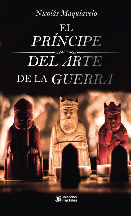 Imagen de EL PRÍNCIPE - DEL ARTE DE LA GUERRA / NICOLAS MAQUIAVELO