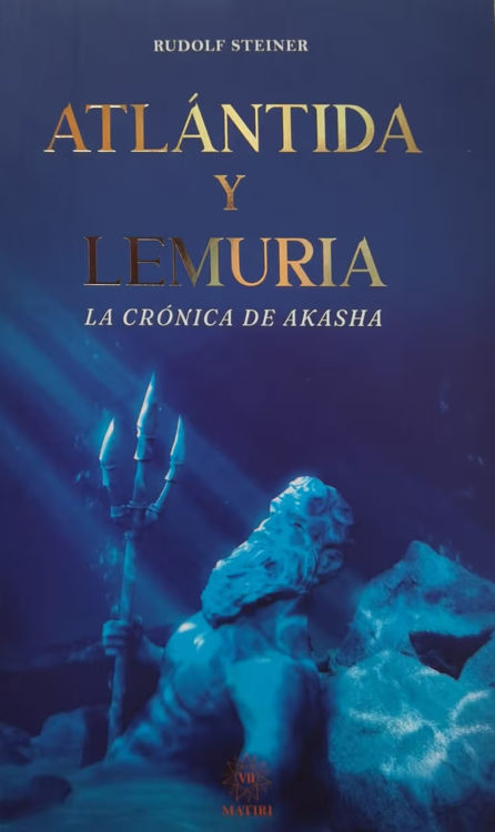Imagen de ATLÁNTIDA Y LEMURIA: LA CRÓNICA DE AKASHA / RUDOLF STEINER